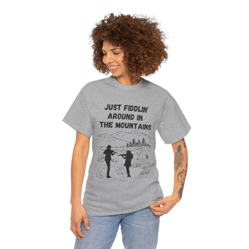 Just Fiddlin' Around in the Mountains Unisex Heavy Cotton Tee Shirt