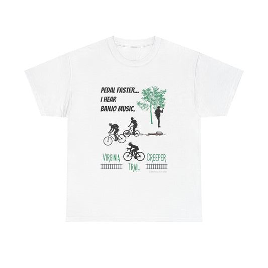 Pedal Faster...I Hear Banjo Music Virginia Creeper Trail Unisex Short Sleeve Cotton Tee Shirt Whitetop Arts