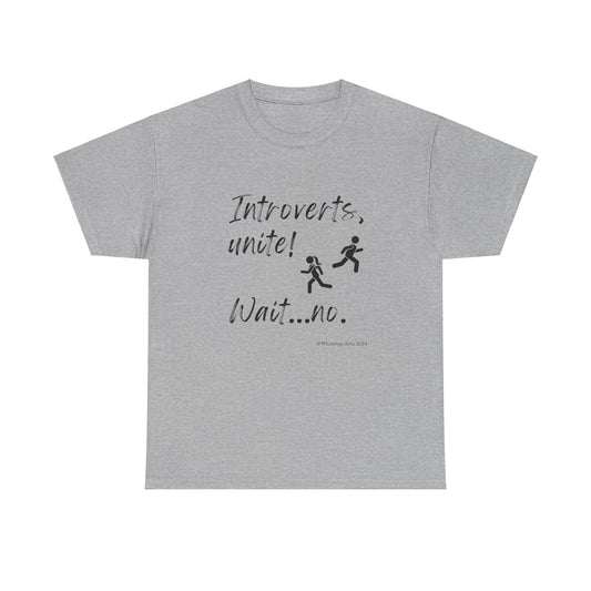 Introverts Unite!   Wait...No Unisex Short Sleeve Cotton Tee Shirt Whitetop Arts