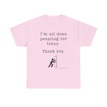 I'm All Done Peopling For Today Thank You Unisex Short Sleeve Cotton Tee Whitetop Arts