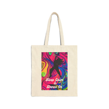 Keep Calm and Dance On Psychedelic Design Canvas Tote Bag Female Dancer Whitetop Arts