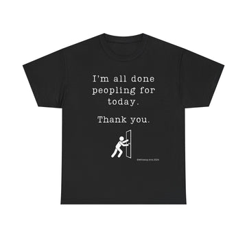 I'm All Done Peopling For Today Thank You Unisex Short Sleeve Cotton Tee Whitetop Arts