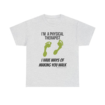 Ways of Making You Walk Physical Therapist Unisex Cotton Short Sleeve Tee Shirt Gift for Physical Therapy Graduate Student