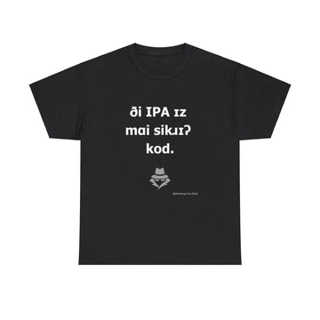 The IPA Is My Secret Code International Phonetic Alphabet Short Sleeve Cotton Tee Shirt Speech Pathologists Language Nerds Whitetop Arts