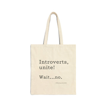 Introverts, Unite! Wait...No  Reusable Cotton Canvas Tote Bag Shopping Bag Whitetop Arts