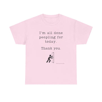 I'm All Done Peopling For Today Thank You Unisex Short Sleeve Cotton Tee Whitetop Arts